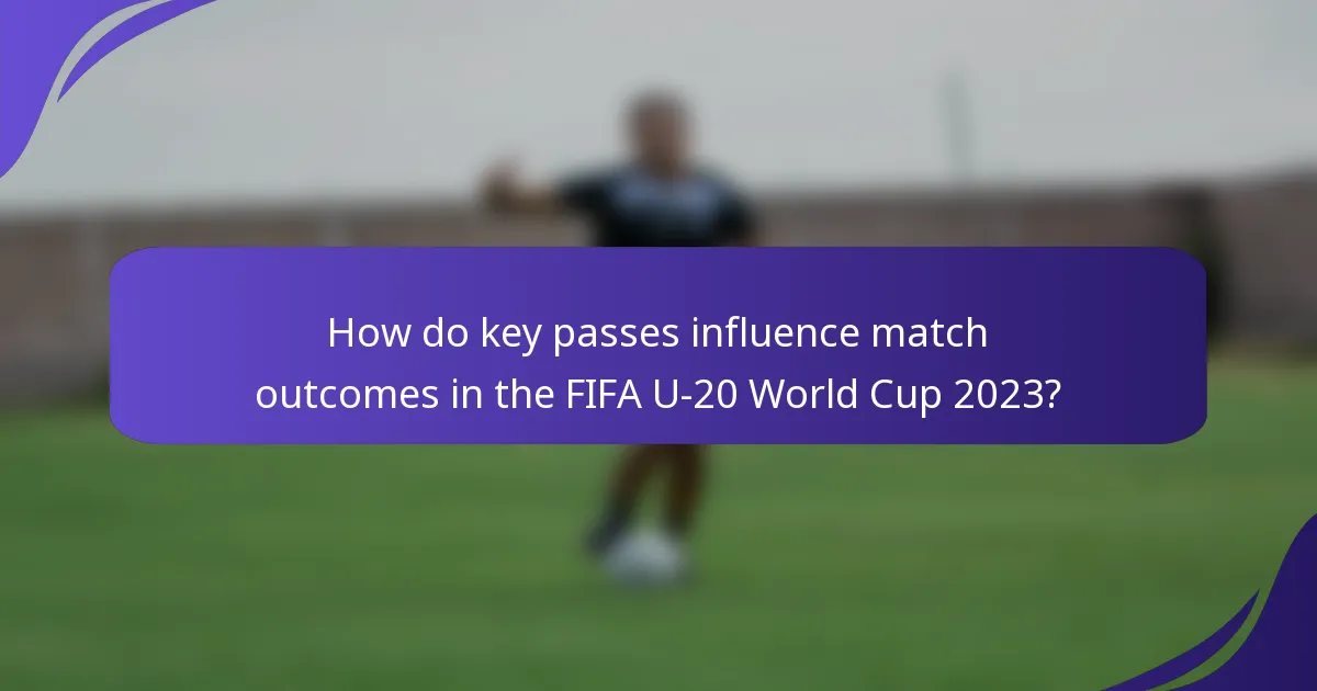 How do key passes influence match outcomes in the FIFA U-20 World Cup 2023?