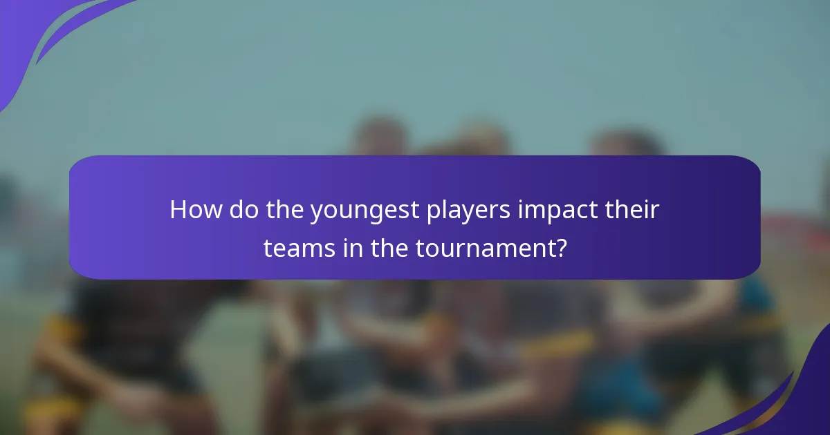 How do the youngest players impact their teams in the tournament?